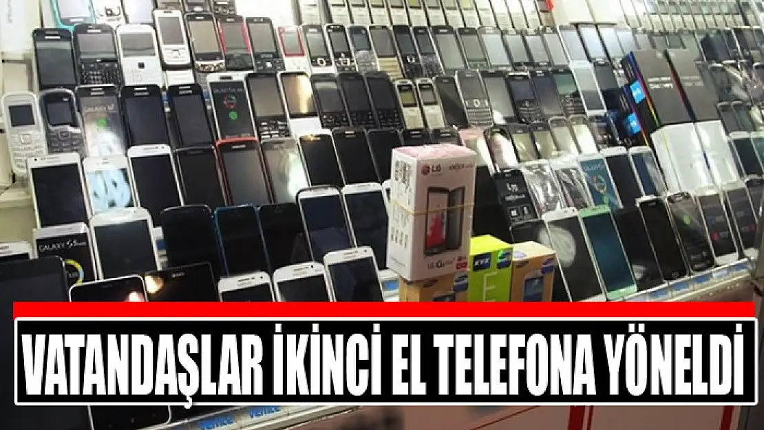 Vatandaşlar ikinci el telefona yöneldi