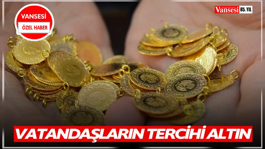 Vatandaşların tercihi altın