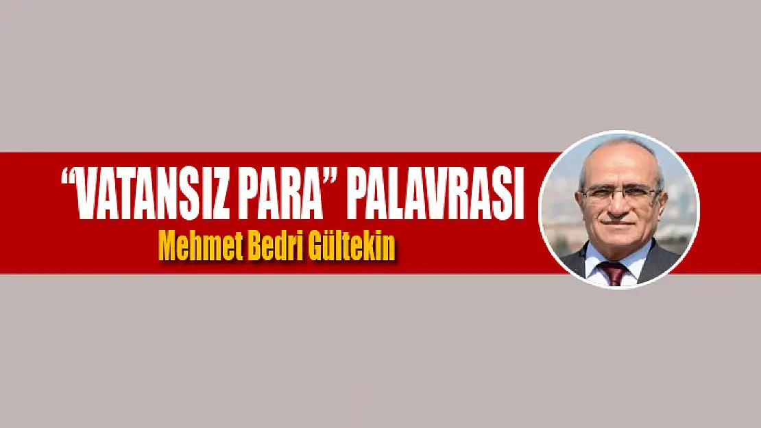 'Vatansız Para' palavrası