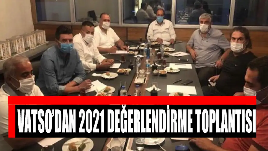 VATSO'dan 2021 değerlendirme toplantısı