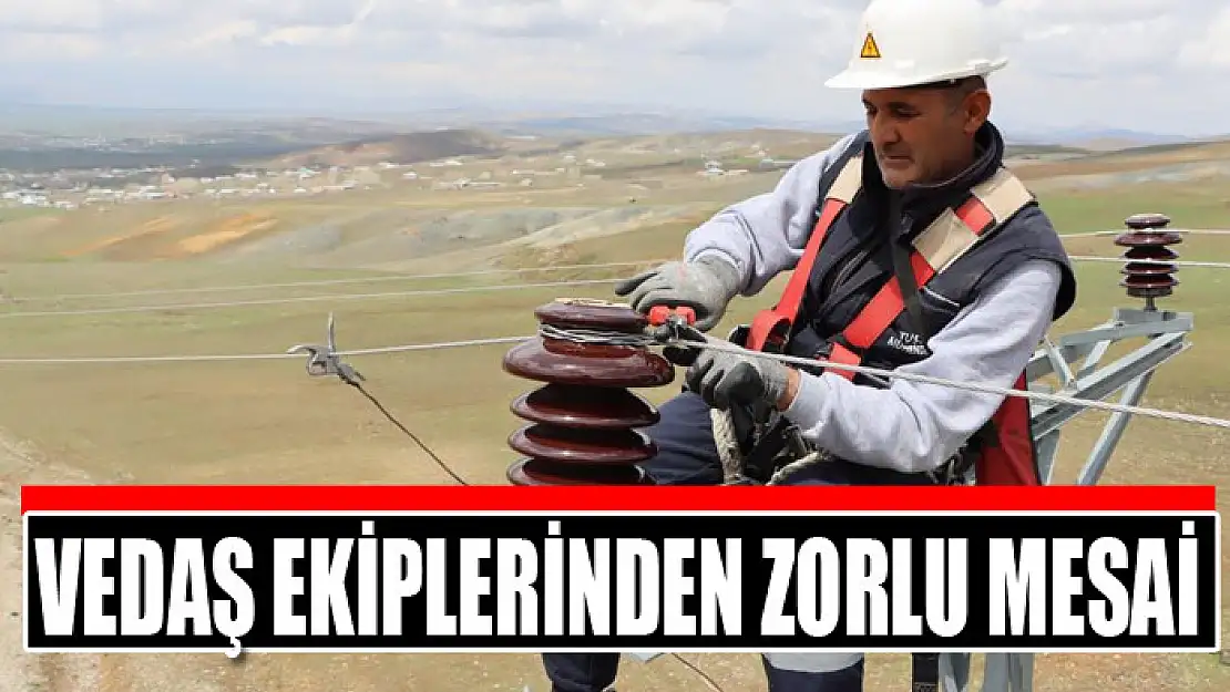 VEDAŞ EKİPLERİNDEN ZORLU MESAİ