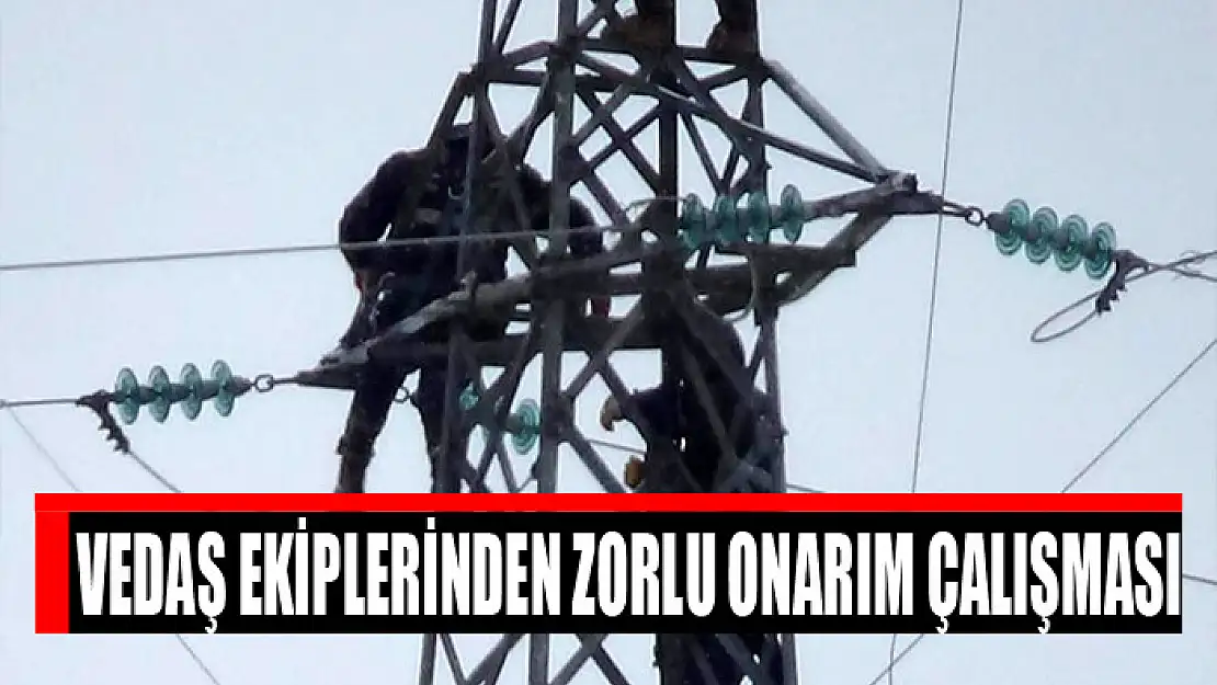 VEDAŞ ekiplerinden zorlu onarım çalışması