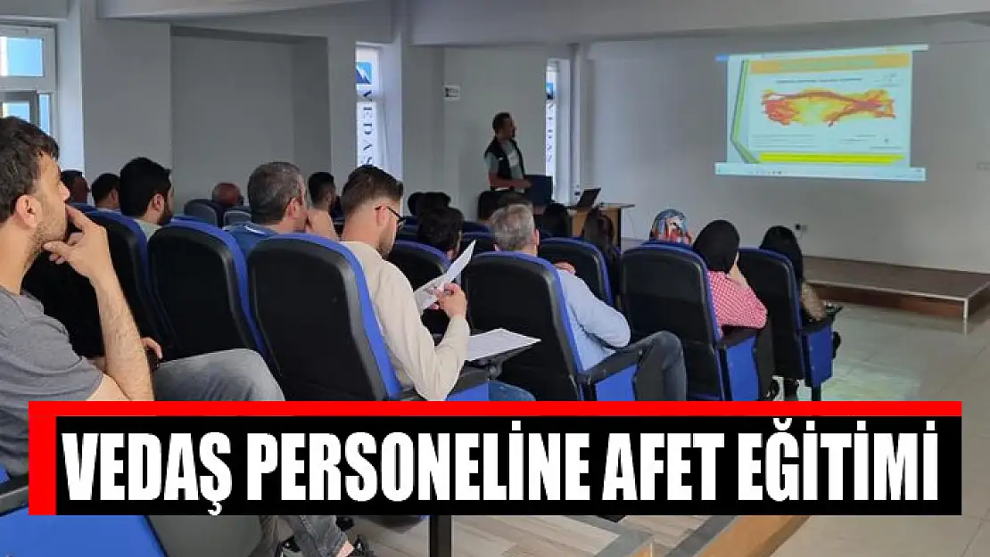 VEDAŞ personeline afet eğitimi