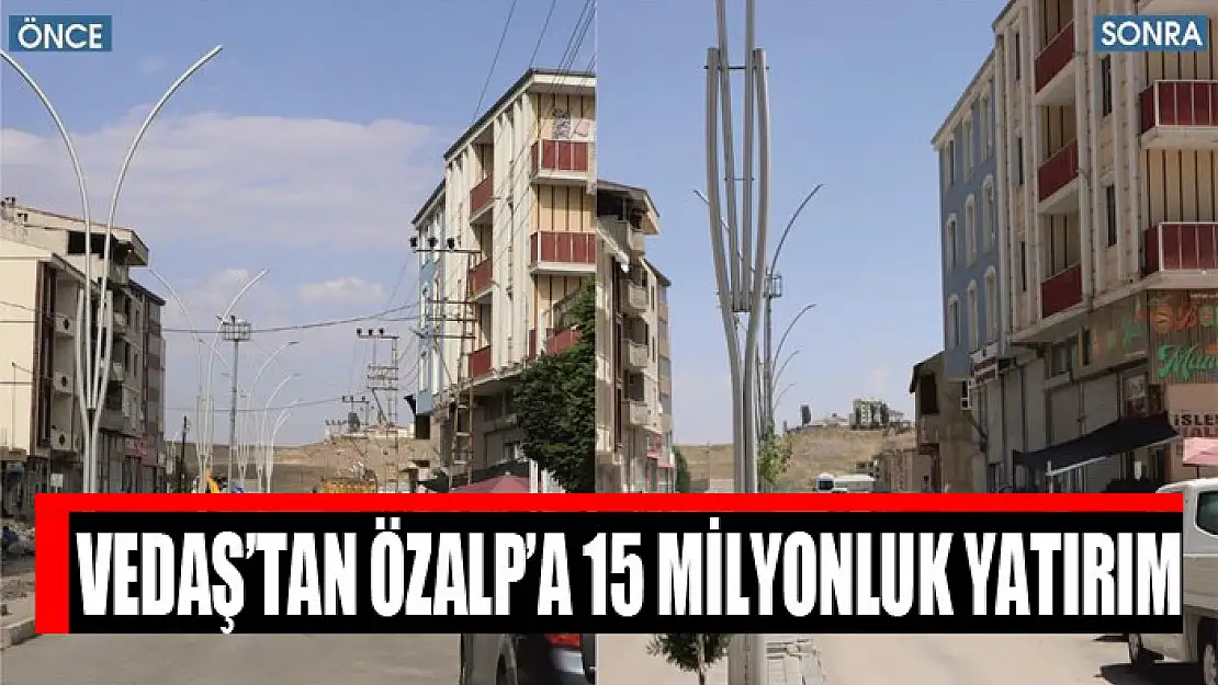 VEDAŞ'tan Özalp'a 15 milyonluk yatırım