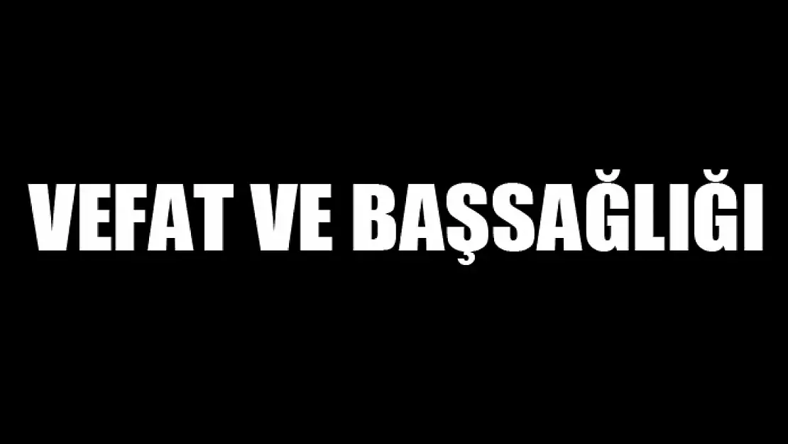 Vefat ve başsağlığı