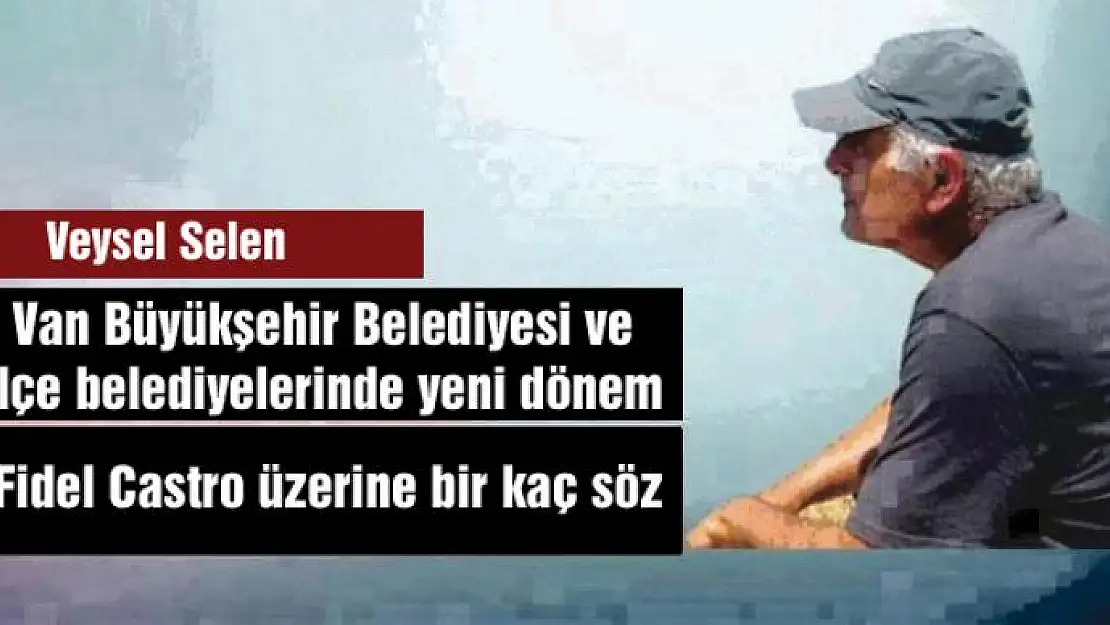 Van Büyükşehir Belediyesi ve ilçe belediyelerinde yeni dönem