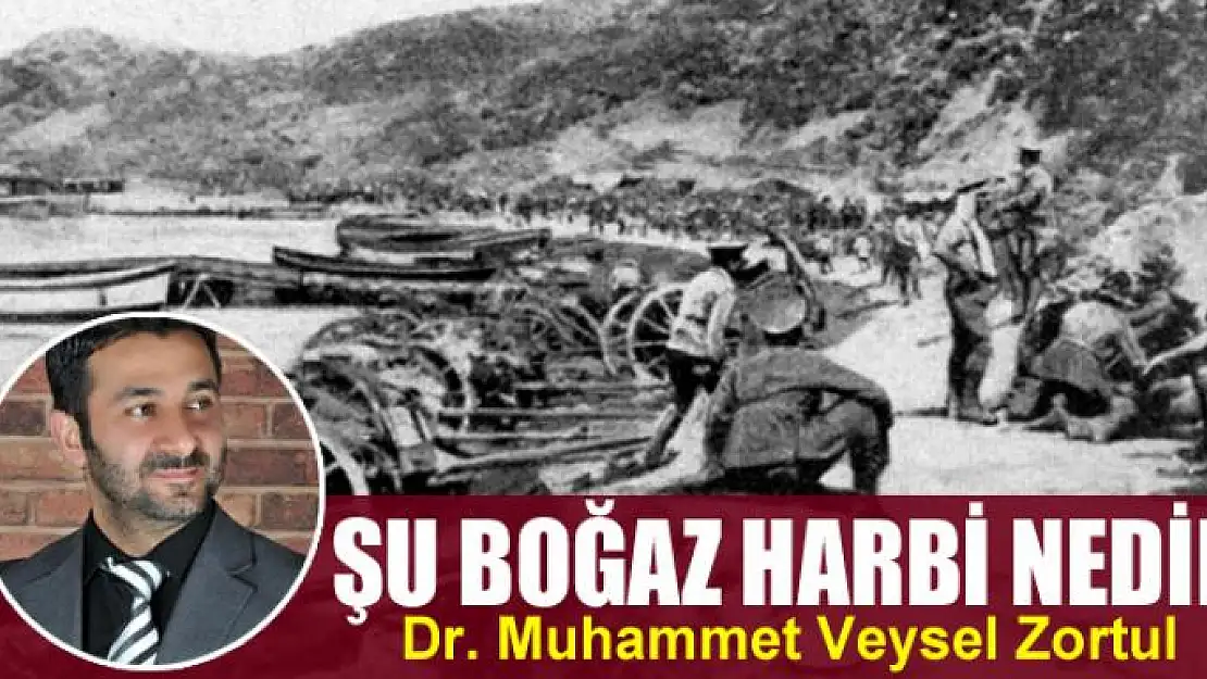 Şu boğaz  harbi nedir