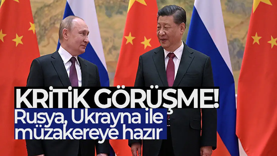 Xi Jinping ve Putin telefonda görüştü! Rusya, Ukrayna ile müzakereye hazır