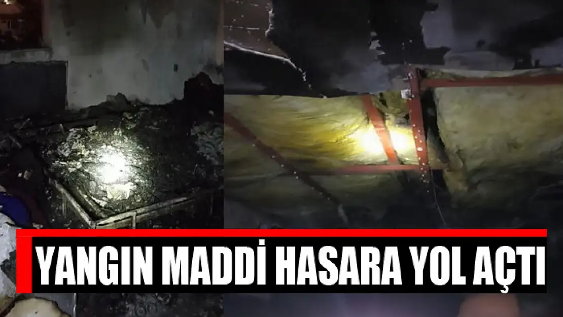 Yangın maddi hasara yol açtı