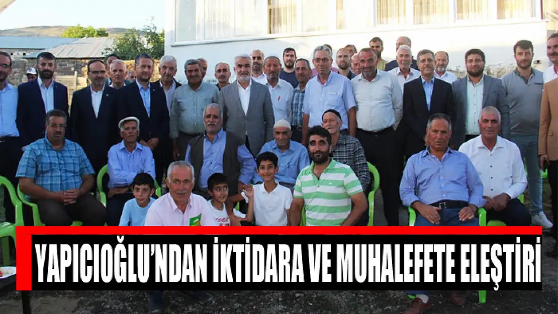 Yapıcıoğlu'ndan iktidara ve muhalefete eleştiri