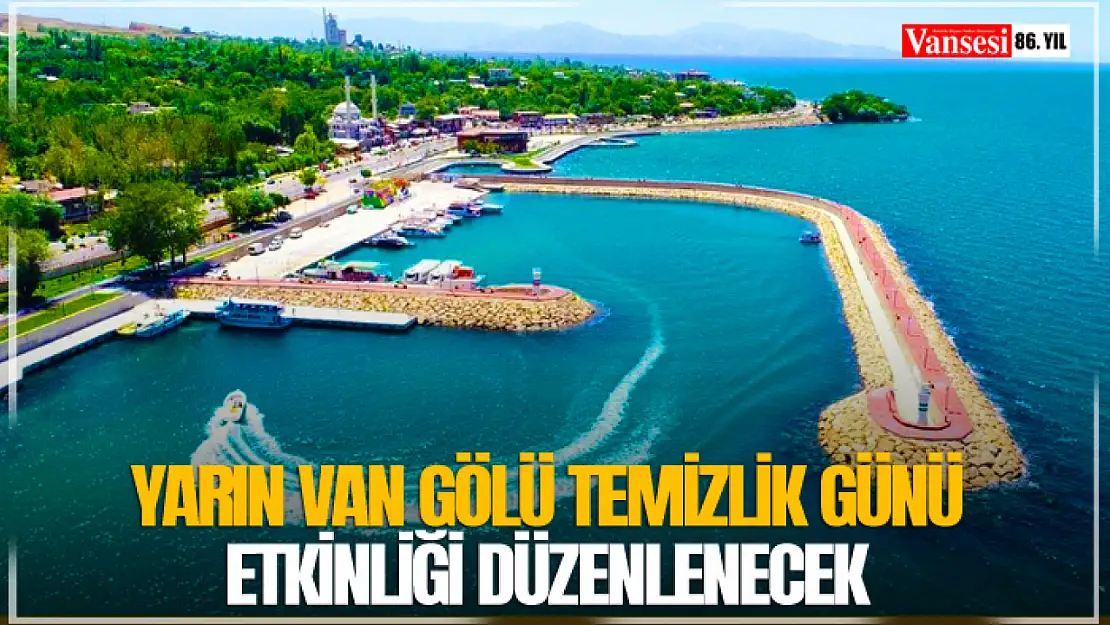 Yarın Van Gölü Temizlik Günü etkinliği düzenlenecek