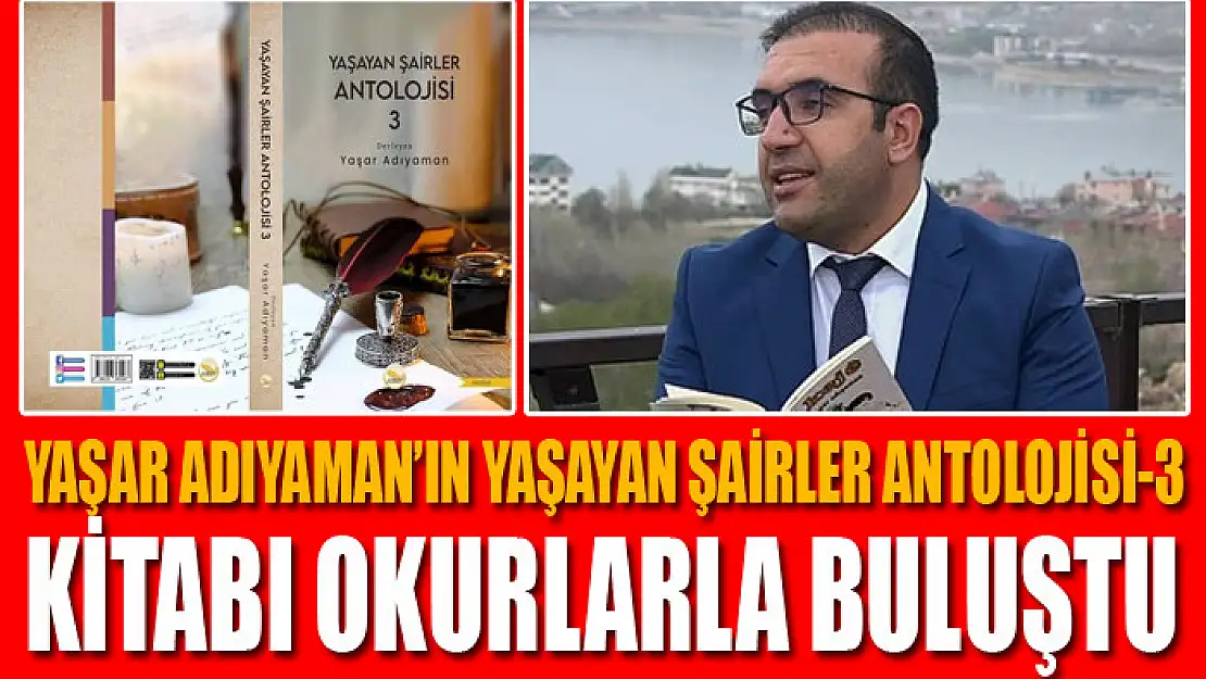 Yaşar Adıyaman'ın Yaşayan Şairler Antolojisi-3 kitabı okurlarla buluştu