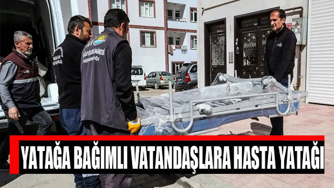 Yatağa bağımlı vatandaşlara hasta yatağı