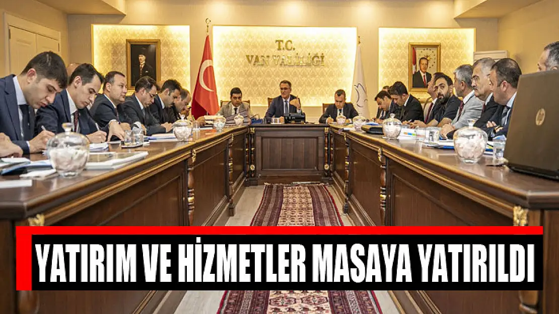 Yatırım ve hizmetler masaya yatırıldı