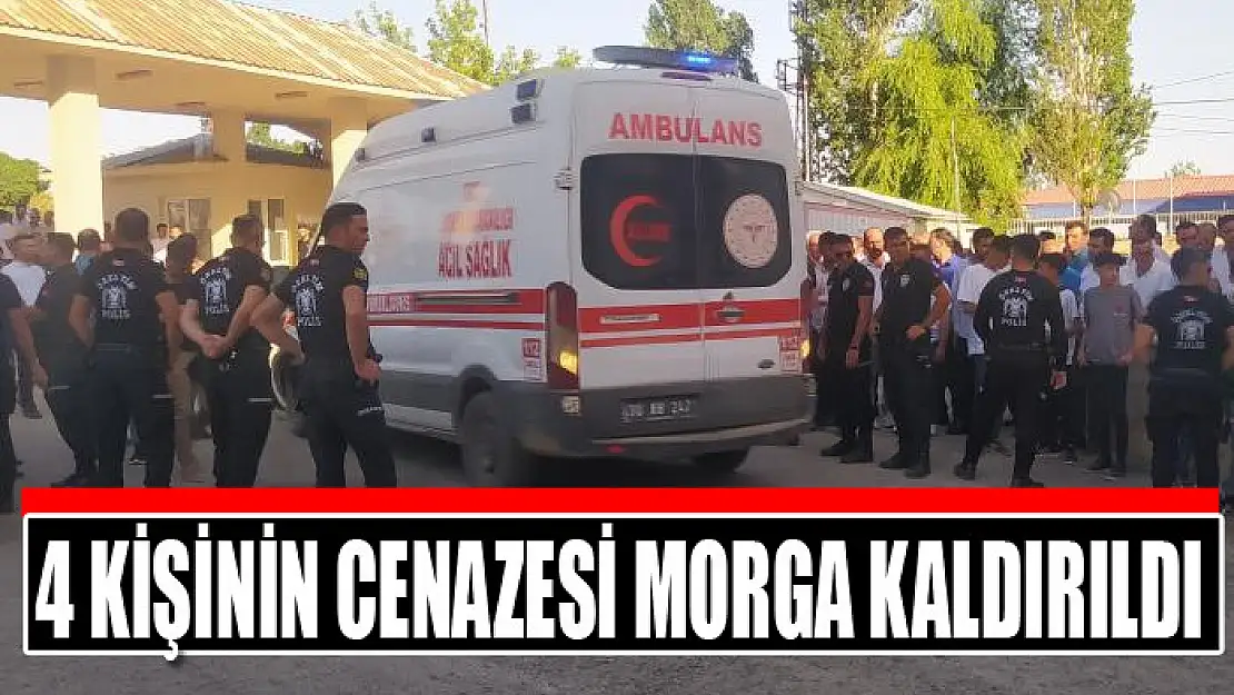 Yayladaki kavgada ölen 4 kişinin cenazesi morga kaldırıldı