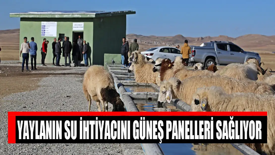 Yaylanın su ihtiyacını güneş panelleri sağlıyor