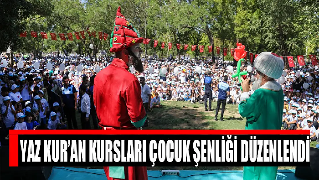 YAZ KUR'AN KURSLARI ÇOCUK ŞENLİĞİ DÜZENLENDİ