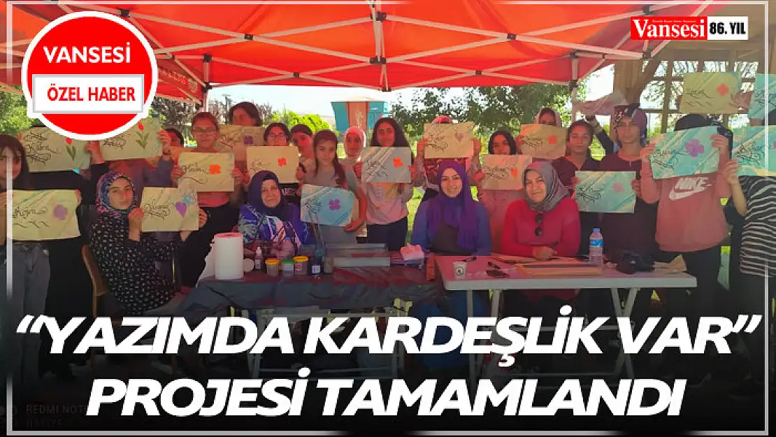 'Yazımda Kardeşlik Var' projesi tamamlandı