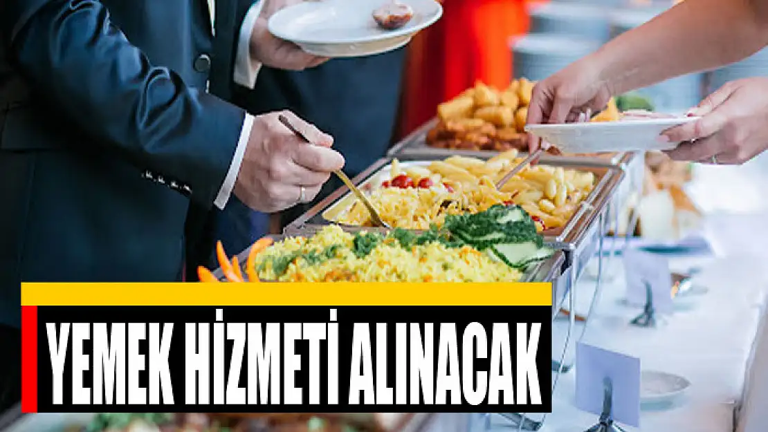 Yemek hizmeti alınacak