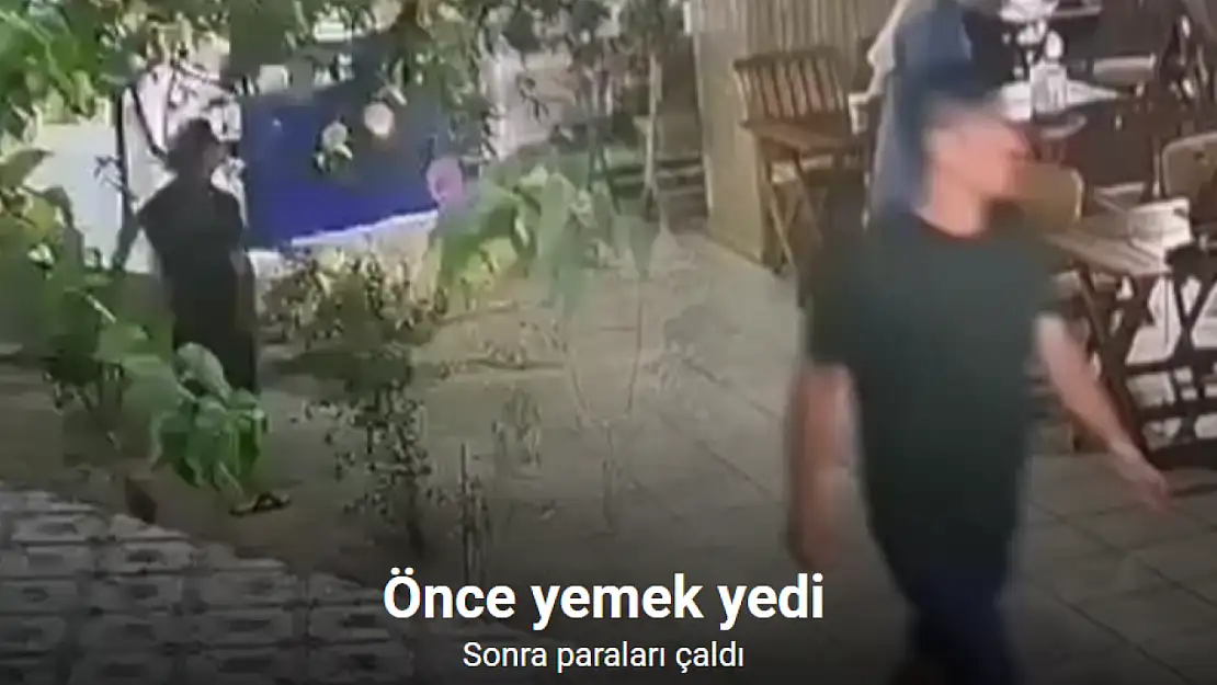 Yemek yediği yerde paraları çaldı!