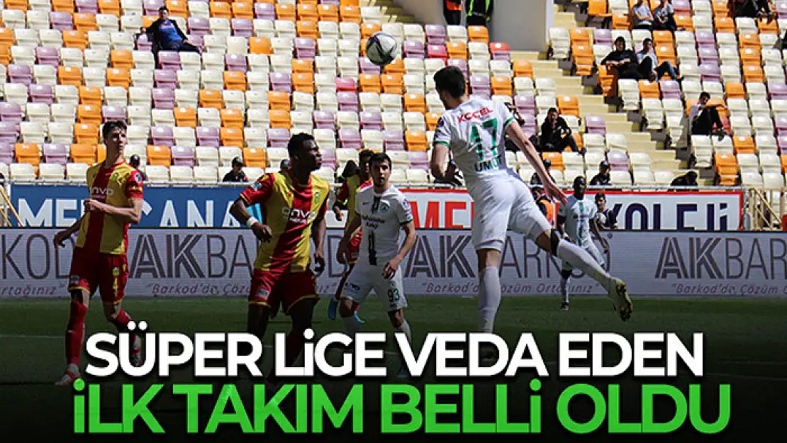 Yeni Malatyaspor Süper lige veda etti