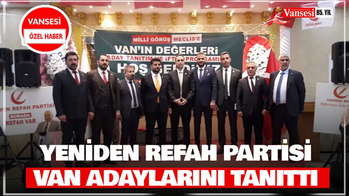 Yeniden Refah Partisi Van adaylarını tanıttı