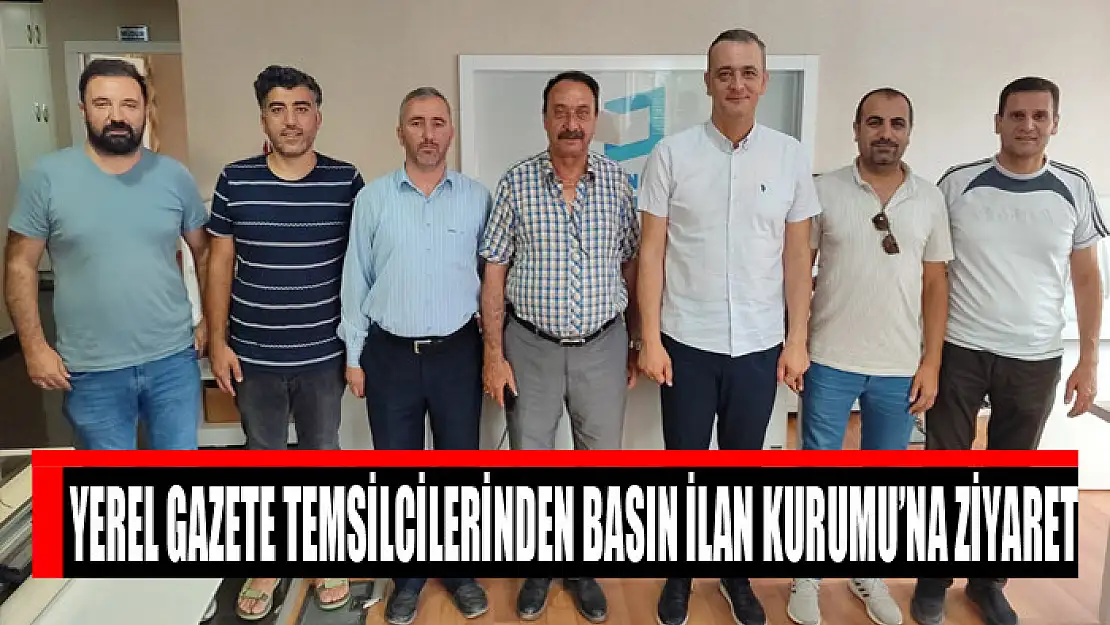 Yerel gazete temsilcilerinden Basın İlan Kurumu'na ziyaret