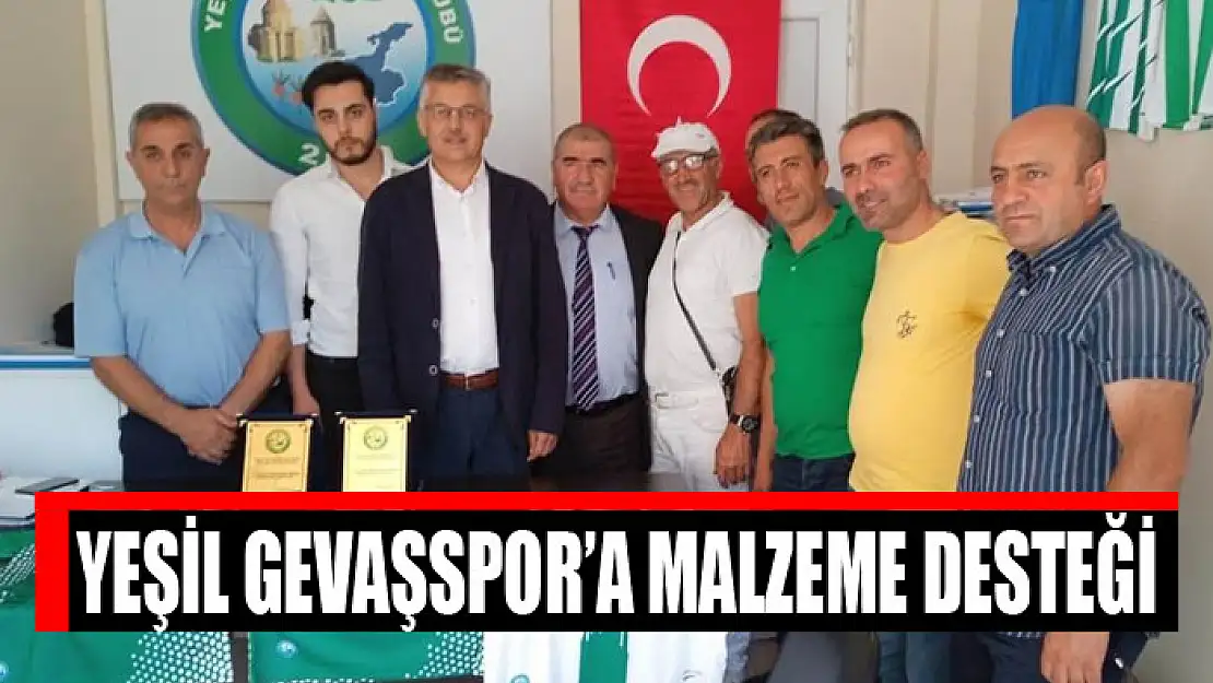 Yeşil Gevaşspor'a malzeme desteği