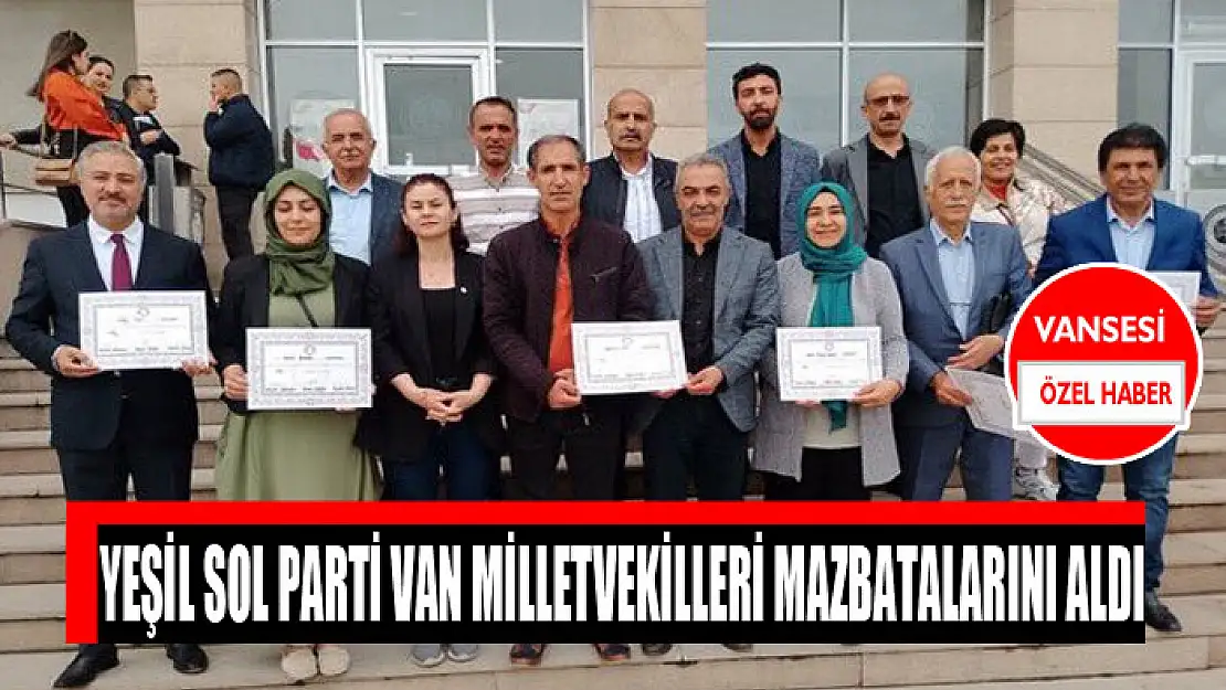 Yeşil Sol Parti Van Milletvekilleri mazbatalarını aldı