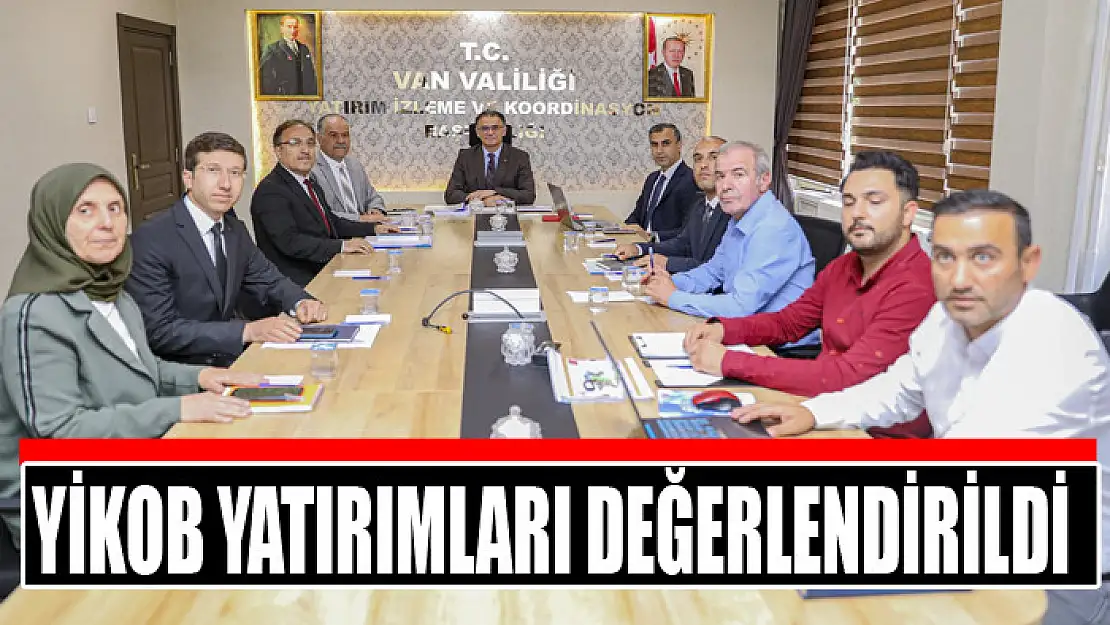 YİKOB YATIRIMLARI DEĞERLENDİRİLDİ