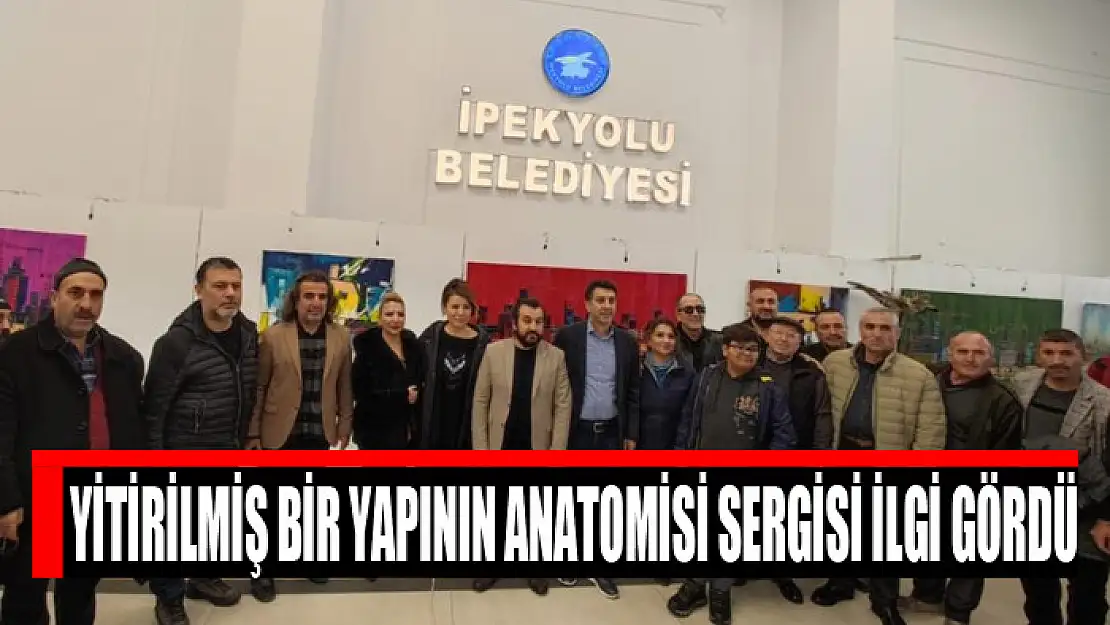 Yitirilmiş Bir Yapının Anatomisi sergisi ilgi gördü