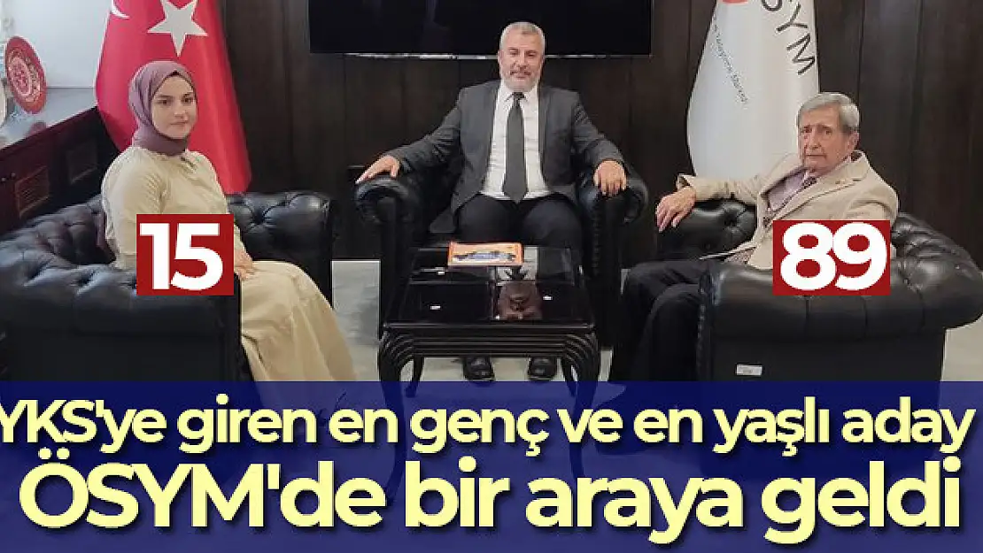 YKS'ye giren en genç ve en yaşlı aday ÖSYM'de bir araya geldi