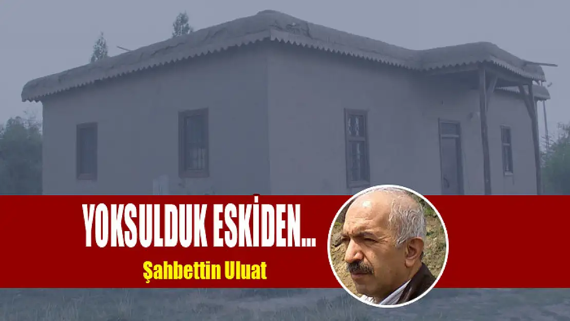 Yoksulduk eskiden…