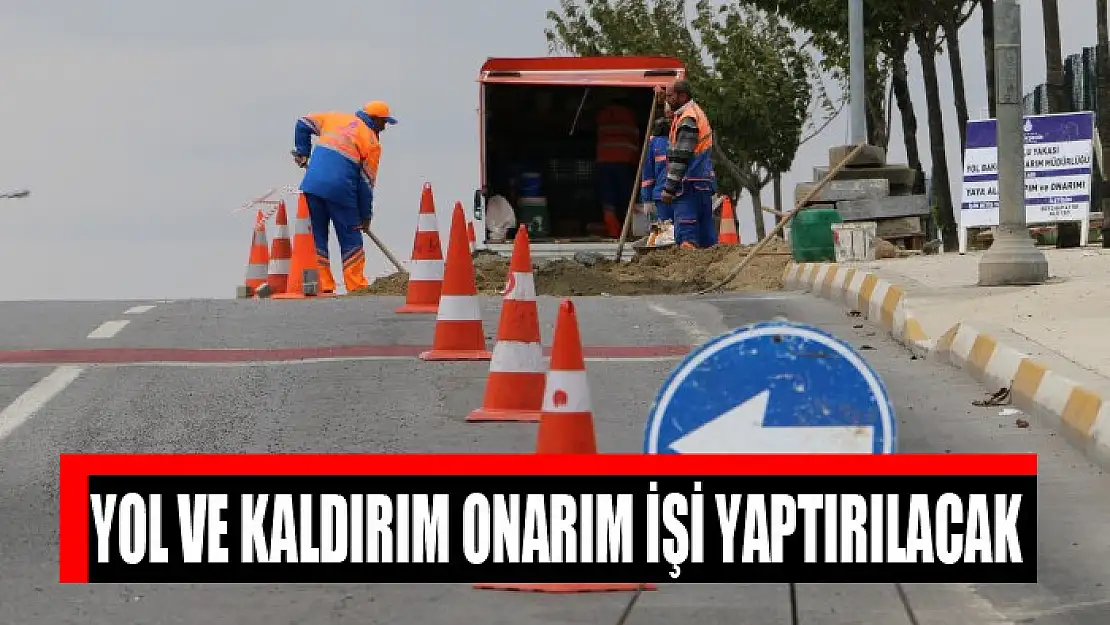 Yol ve kaldırım onarım işi yaptırılacak