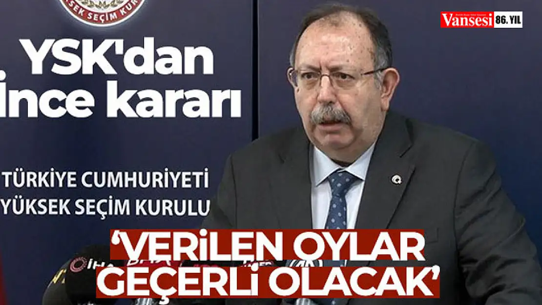 YSK'dan verilen o oylarla ilgili açıklama! Geçerli sayılacaklar