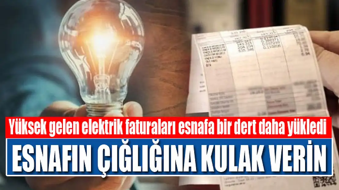 Yüksek gelen elektrik faturaları esnafa bir dert daha yükledi Esnafın çığlığına kulak verin