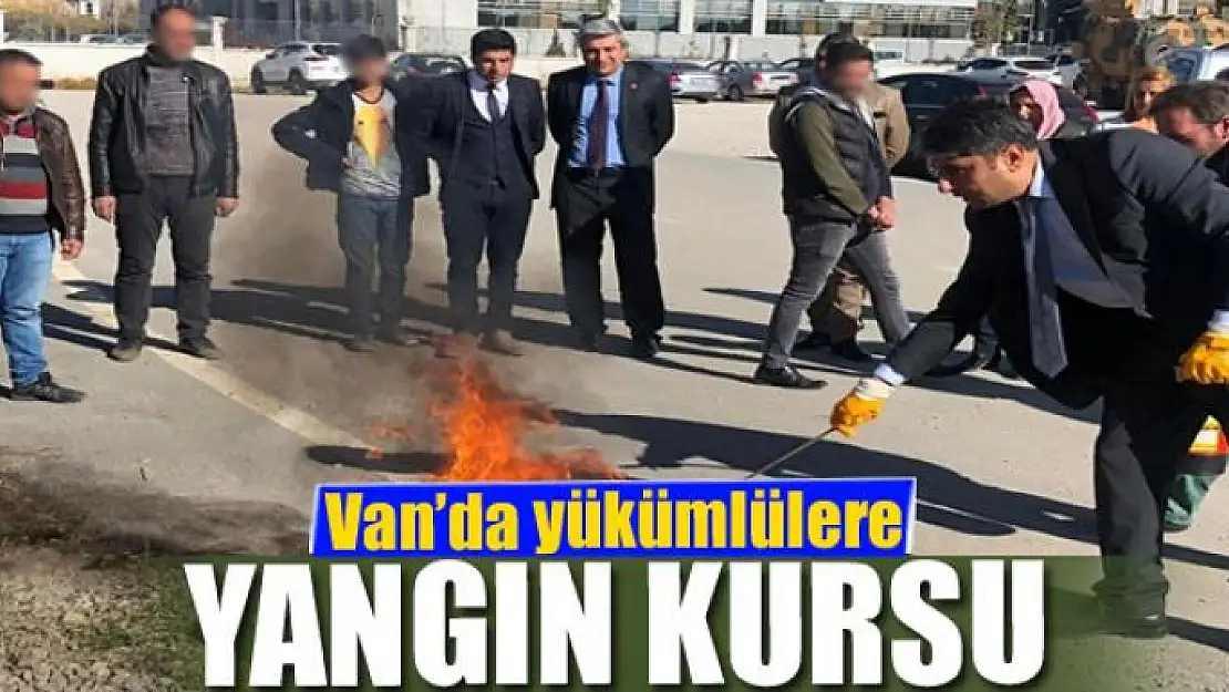 Van'da yükümlülere yangın kursu