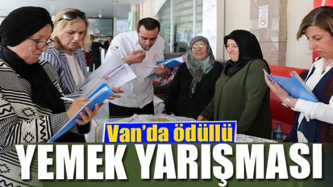 Van'da ödüllü yemek yarışması