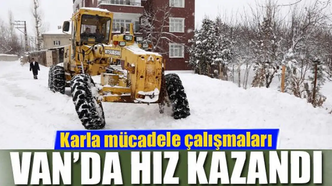 Van'da karla mücadele çalışmaları hız kazandı