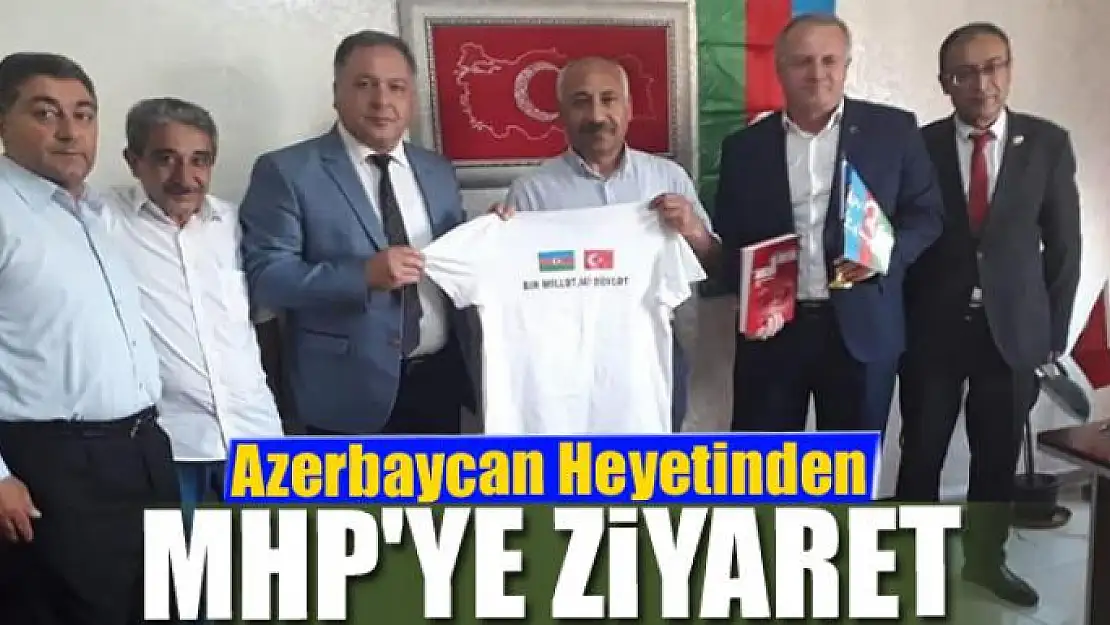 Azerbaycan Heyetinden MHP'ye ziyaret