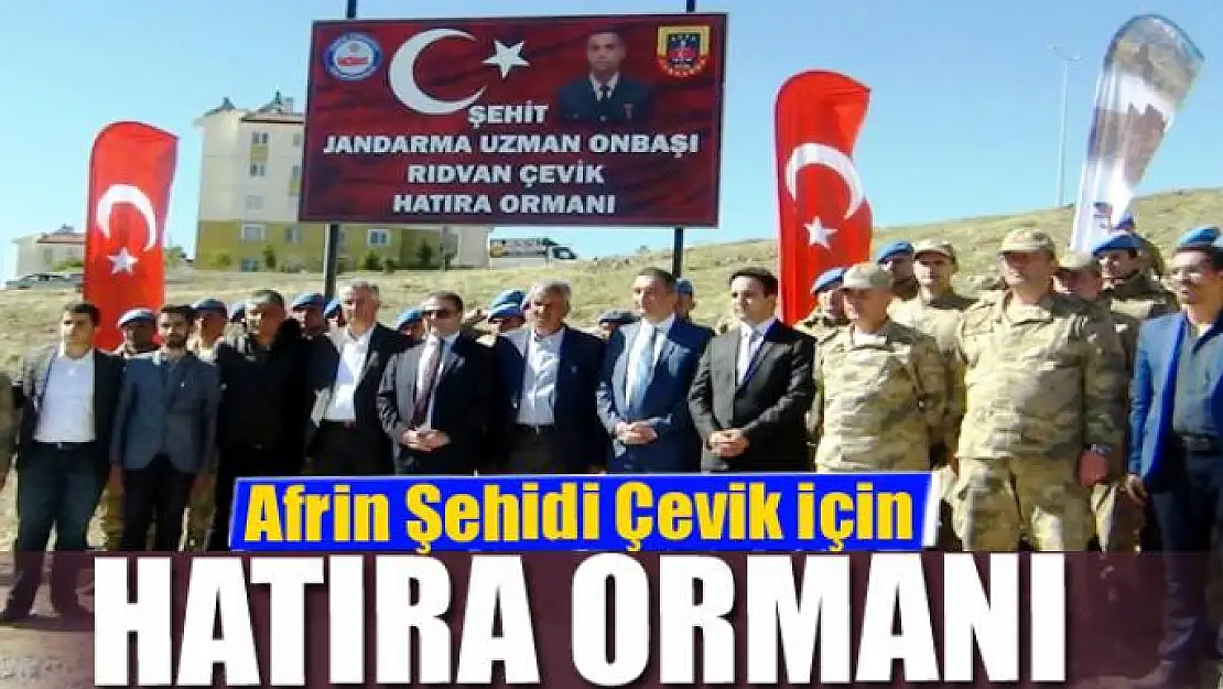 Afrin Şehidi Rıdvan Çevik için hatıra ormanı oluşturuldu