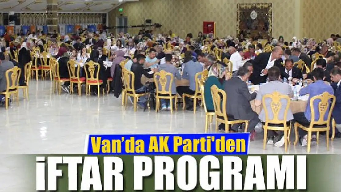 Van'da AK Parti'den iftar programı