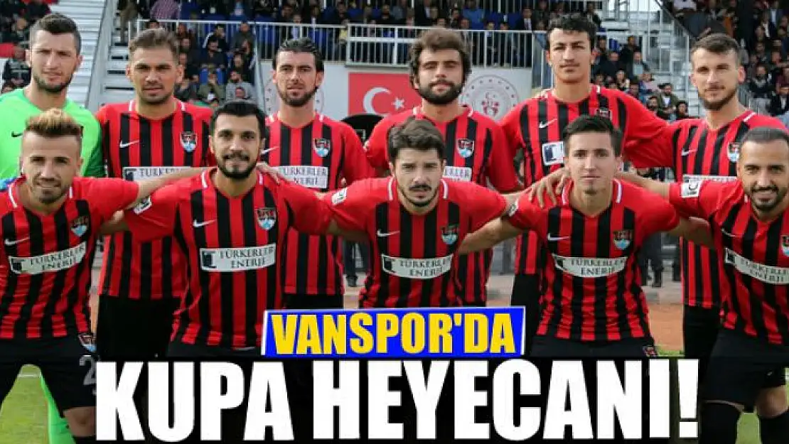 VANSPOR'DA KUPA HEYECANI!