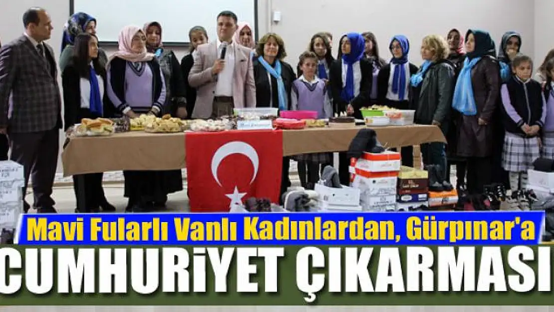 Mavi Fularlı Vanlı Kadınlardan, Gürpınar'a Cumhuriyet çıkarması!