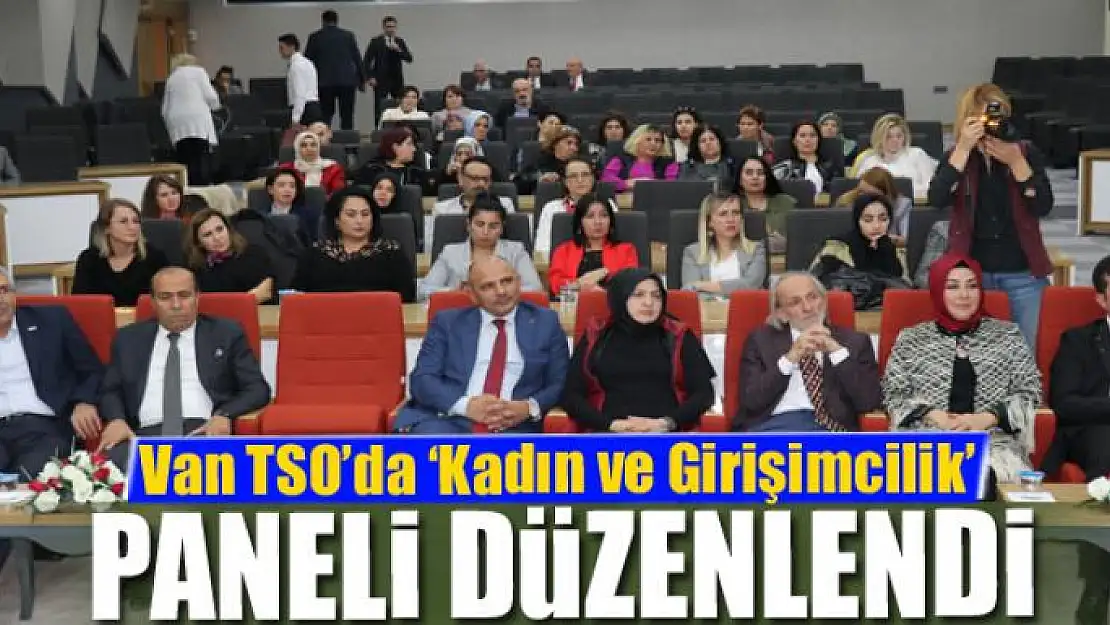 Van TSO'da 'Kadın ve Girişimcilik' paneli