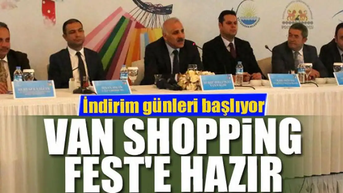 VAN SHOPPİNG FEST'E HAZIR