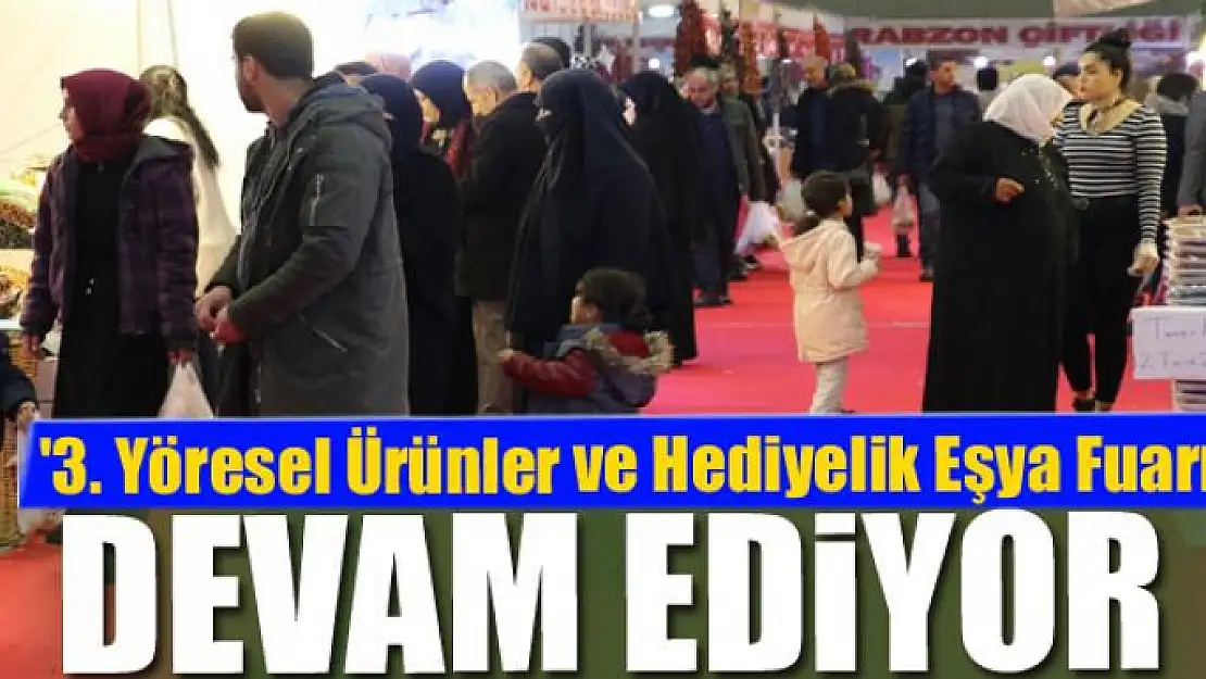 Van'da '3. Yöresel Ürünler ve Hediyelik Eşya Fuarı' devam ediyor