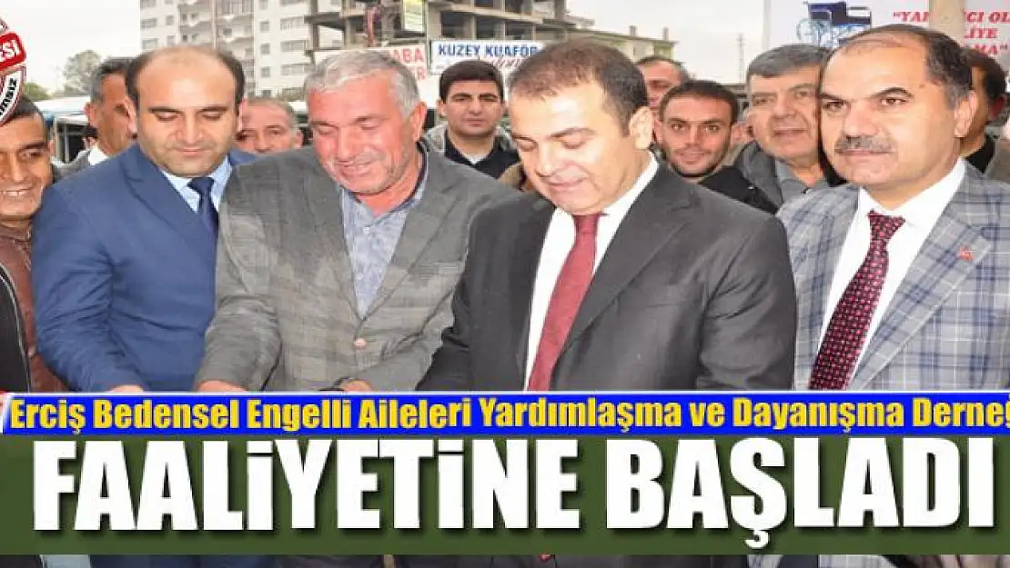 Erciş Bedensel Engelli Aileleri Yardımlaşma ve Dayanışma Derneği faaliyetine başladı 