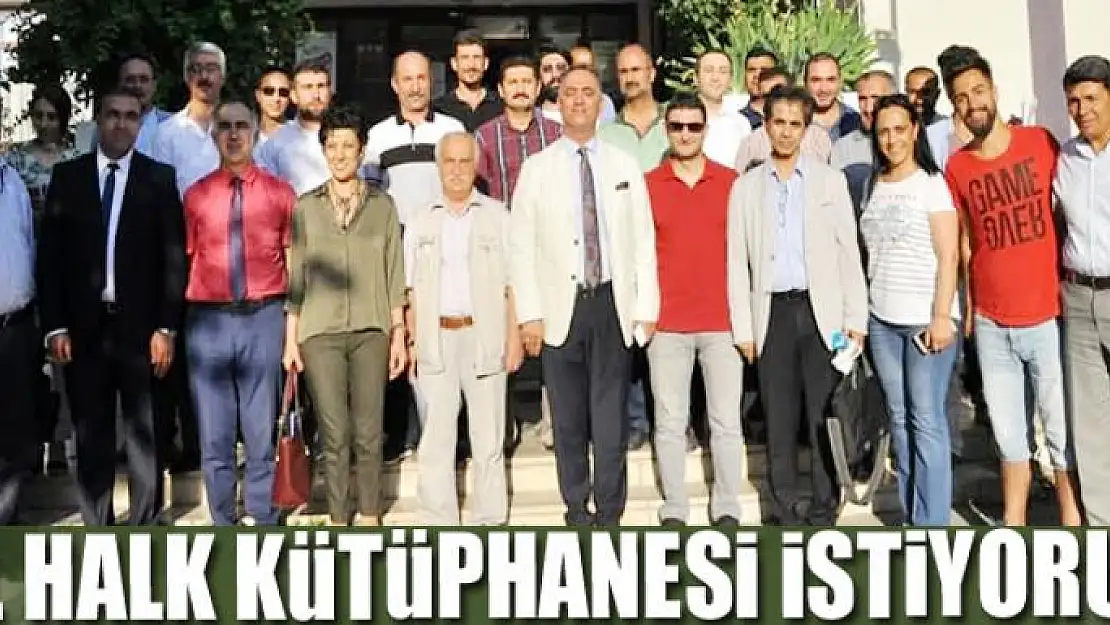 İL HALK KÜTÜPHANESİ İSTİYORUZ