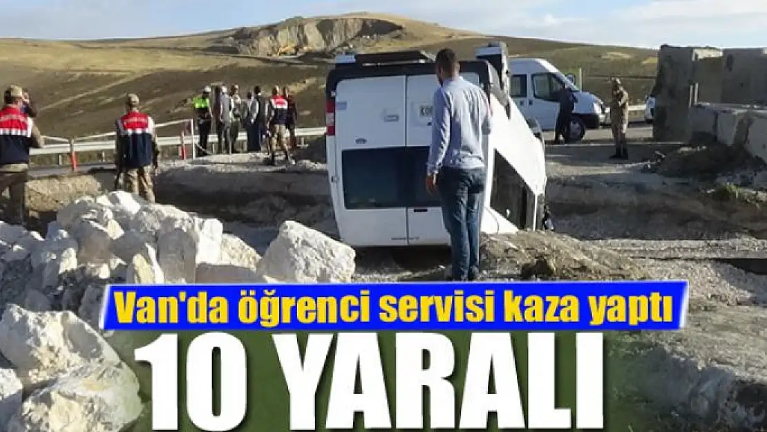 Van'da öğrenci servisi kaza yaptı: 10 yaralı